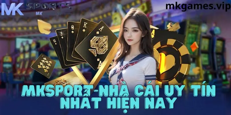 Đánh giá nhà cái mksport từ cái nhìn chuyên gia