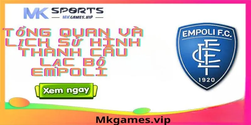 Giới thiệu đối tác Mksport Câu lạc bộ bóng đá Empoli